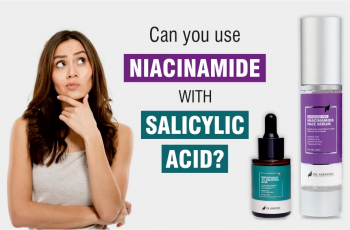 How do Niacinamide and Salicylic Acid work together? How do Niacinamide and Salicylic Acid work together?